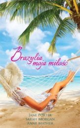 Brazylia-moja-milosc_Sarah-Morgan-Anne-Mather-Jane-Porter,images_big,17,978-83-276-1402-5